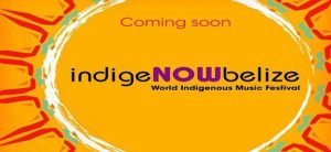 IndigeNOWbelize–World Indigenous Music Festival